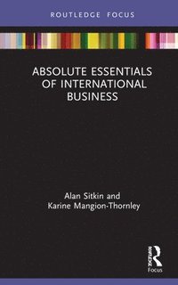 Absolute Essentials of International Business (inbunden)