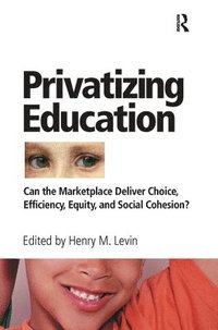 Privatizing Education (inbunden)