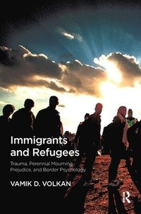 Immigrants and Refugees (inbunden)