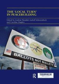 The 'Local Turn' in Peacebuilding (häftad)