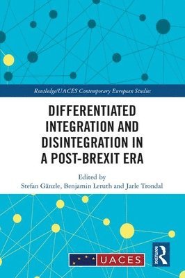 Differentiated Integration and Disintegration in a Post-Brexit Era (inbunden)