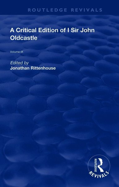Critical Edition of I SIr John Oldcastle - Jonathan Rittenhouse ...