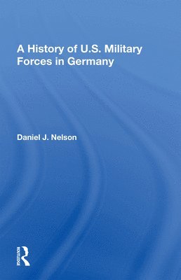 A History Of U.s. Military Forces In Germany (hftad)
