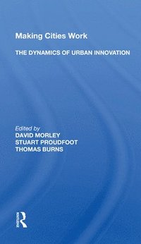 Making Cities Work: The Dynamics Of Urban Innovation (hftad)