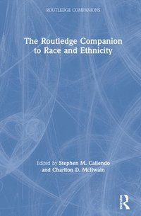 The Routledge Companion to Race and Ethnicity (inbunden)