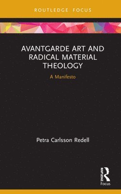 Avantgarde Art and Radical Material Theology (h�ftad)