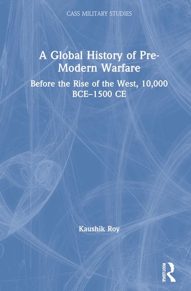 A Global History of Pre-Modern Warfare (inbunden)