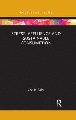 Stress, Affluence and Sustainable Consumption (hftad)
