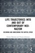 Life Trajectories Into and Out of Contemporary Neo-Nazism