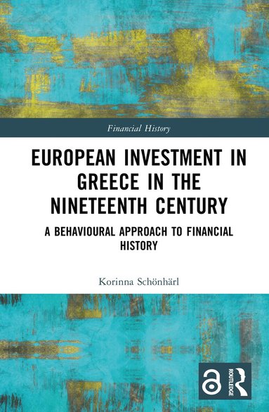European Investment in Greece in the Nineteenth Century (h�ftad)