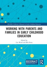 Working with Parents and Families in Early Childhood Education (inbunden)