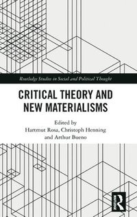 Critical Theory and New Materialisms (inbunden)