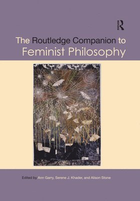 The Routledge Companion to Feminist Philosophy (hftad)
