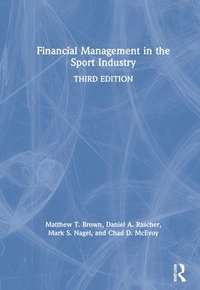 Financial Management in the Sport Industry (inbunden)