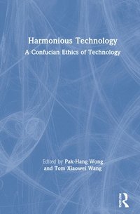 Harmonious Technology (inbunden)