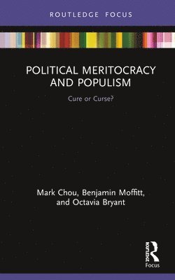 Political Meritocracy and Populism (inbunden)