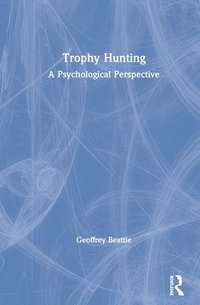 Trophy Hunting (inbunden)