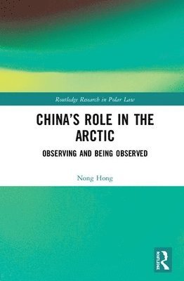 China's Role in the Arctic (inbunden)