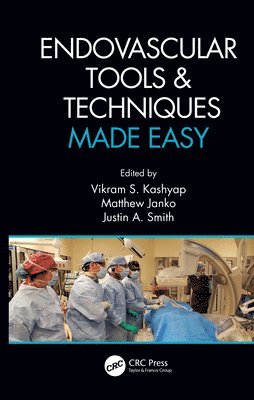 Endovascular Tools and Techniques Made Easy (h�ftad)