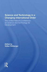 Science And Technology In A Changing International Order (inbunden)