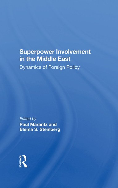 Superpower Involvement In The Middle East (inbunden)