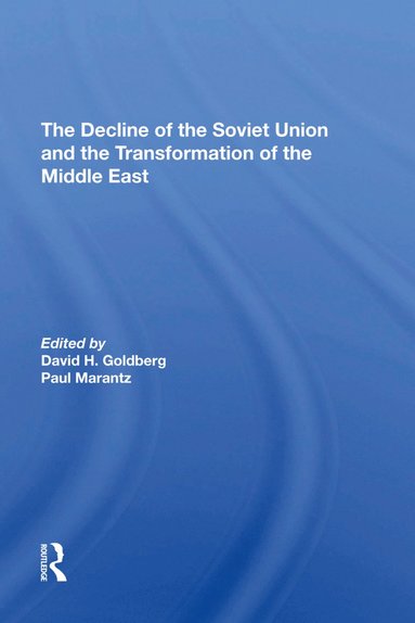 The Decline Of The Soviet Union And The Transformation Of The Middle East (hftad)