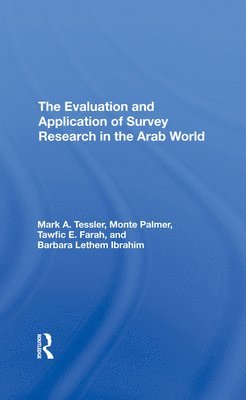 The Evaluation And Application Of Survey Research In The Arab World (inbunden)