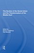 Decline Of The Soviet Union And The Transformation Of The Middle East
