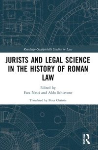 Jurists and Legal Science in the History of Roman Law (inbunden)