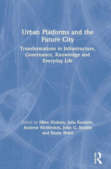 Urban Platforms and the Future City (inbunden)