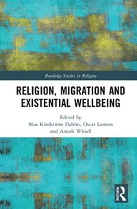 Religion, Migration, and Existential Wellbeing (inbunden)