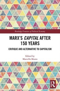 Marx's Capital after 150 Years (inbunden)