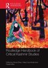 Routledge Handbook of Critical Kashmir Studies