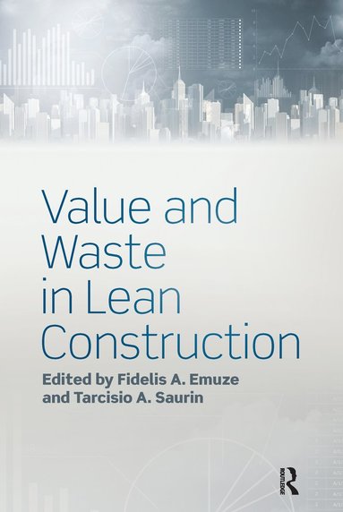 Value and Waste in Lean Construction (inbunden)