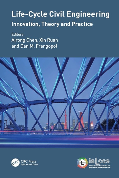 Life-Cycle Civil Engineering: Innovation, Theory and Practice (inbunden)