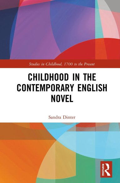 Childhood in the Contemporary English Novel (hftad)