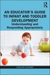 An Educators Guide to Infant and Toddler Development