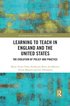 Learning to Teach in England and the United States