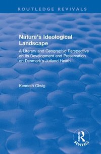 Nature's Ideological Landscape (inbunden)