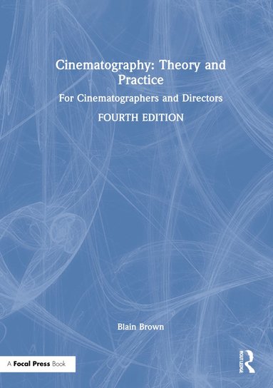 Cinematography: Theory and Practice (inbunden)