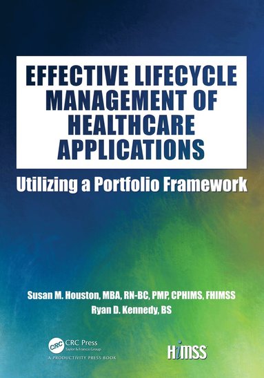 Effective Lifecycle Management of Healthcare Applications (häftad)
