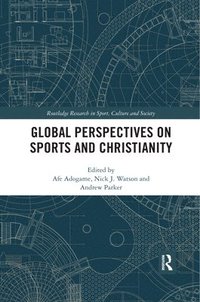 Global Perspectives on Sports and Christianity (häftad)