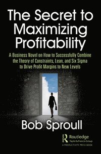 The Secret to Maximizing Profitability (inbunden)