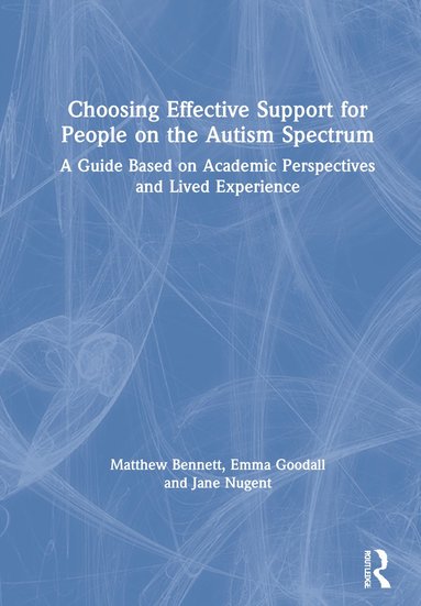 Choosing Effective Support for People on the Autism Spectrum (häftad)