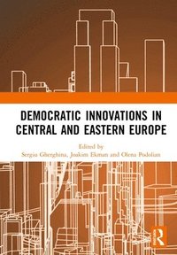 Democratic Innovations in Central and Eastern Europe (inbunden)