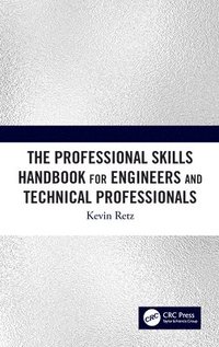 The Professional Skills Handbook For Engineers And Technical Professionals (hftad)