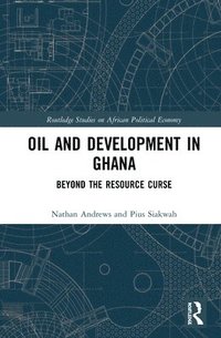 Oil and Development in Ghana (inbunden)