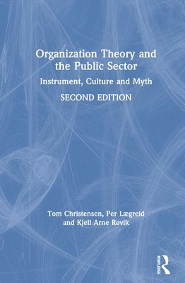 Organization Theory and the Public Sector (inbunden)