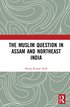 Muslim Question in Assam and Northeast India