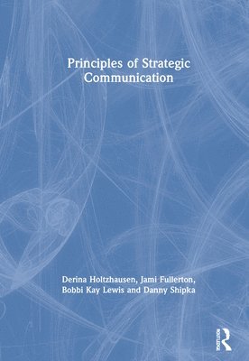 Principles of Strategic Communication (inbunden)